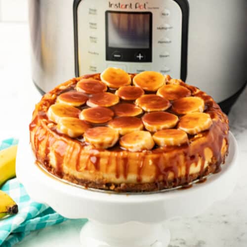 bananas foster whole cheesecake in front of instant pot