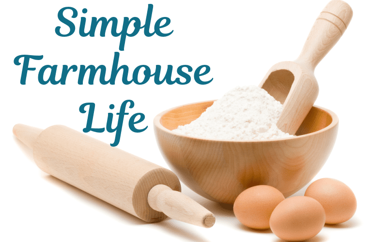 simple farmhouse life